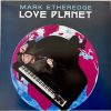 Mark Etheredge - Love Planet Vinyl Record (LP) (Mint (M))